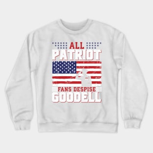 all patriot fans despise goodell Crewneck Sweatshirt